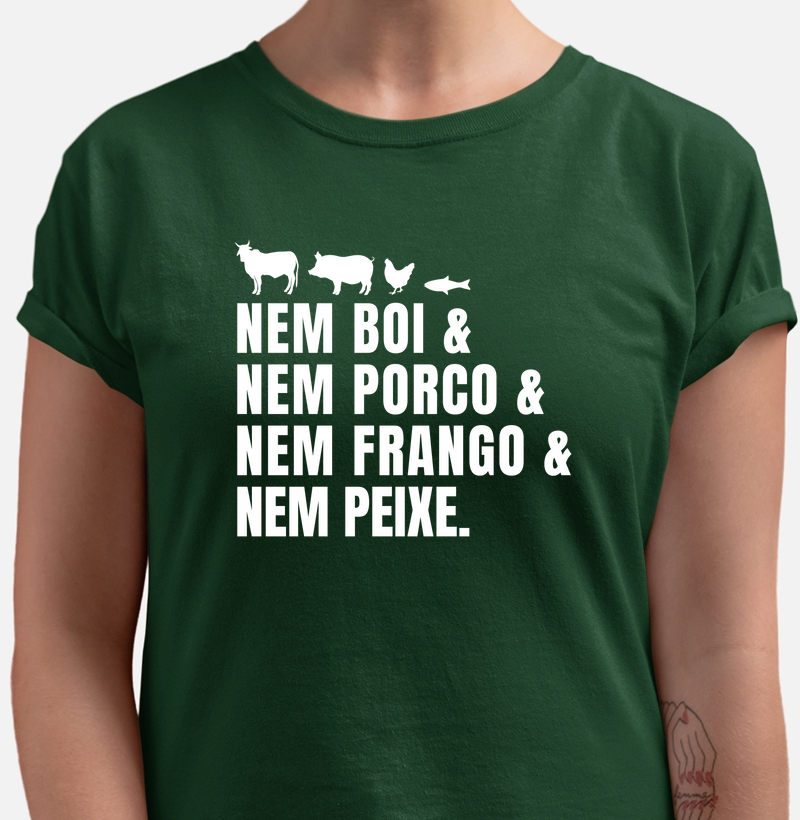 Camiseta Nem boi nem porco nem frango nem peixe