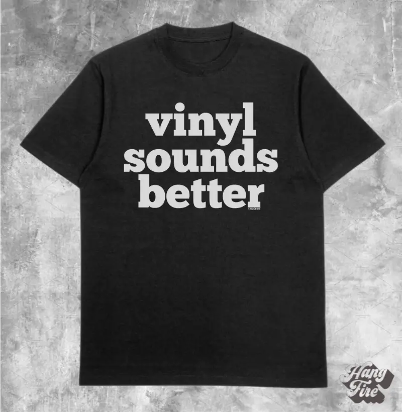 VINYL SOUNDS BETTER