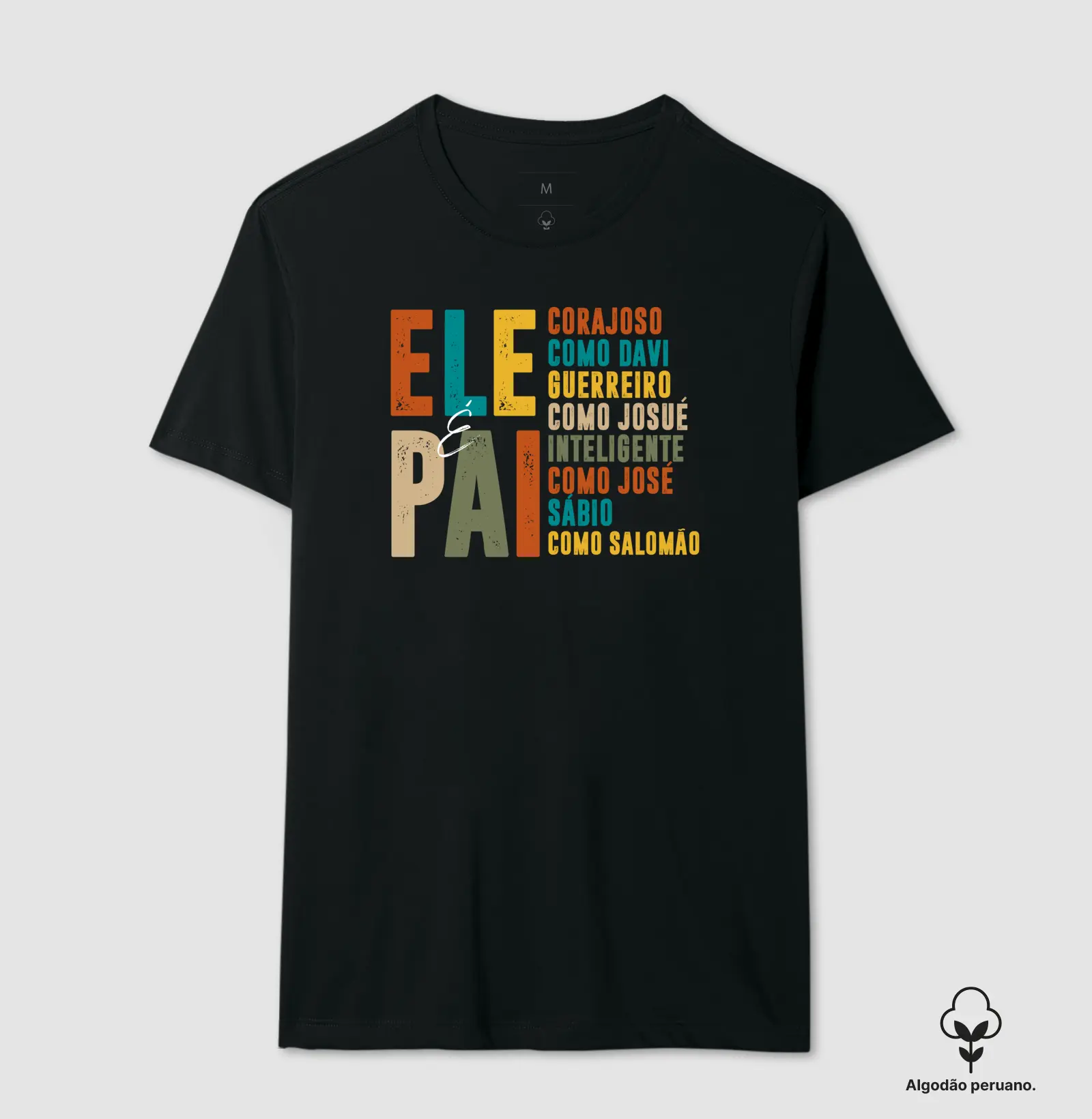 Camiseta Algodão Peruano - Ele é Pai
