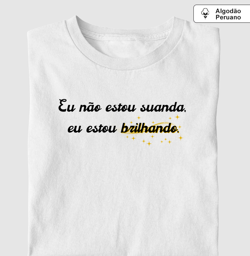 Eu não estou suada, eu estou brilhando (EDF)