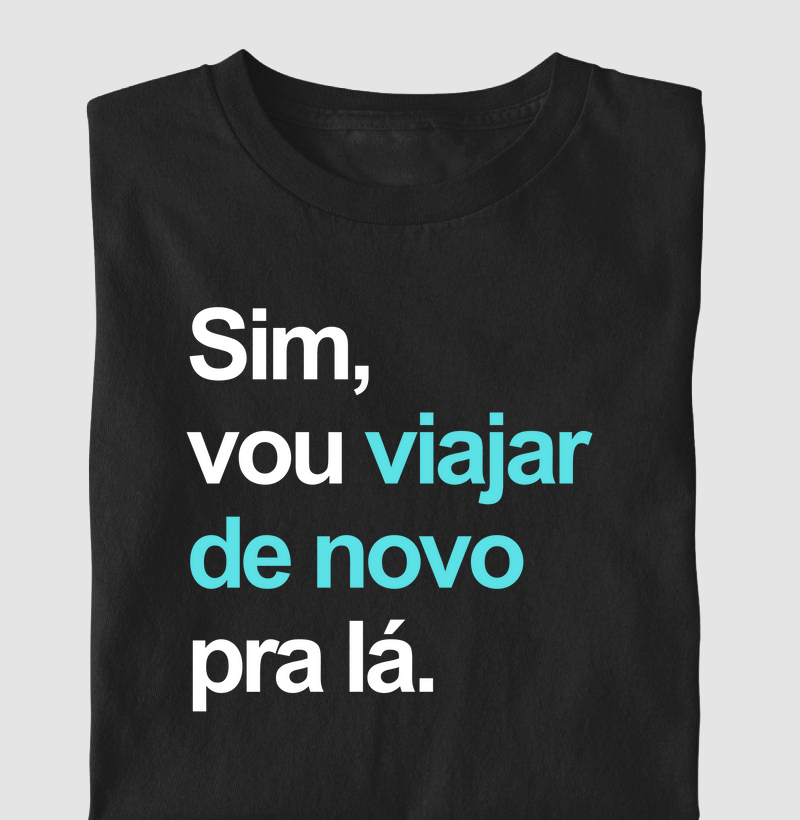 Sim, vou viajar de novo pra lá