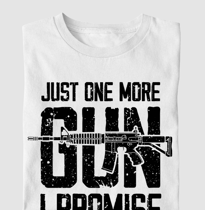 Camiseta Just One More Gun