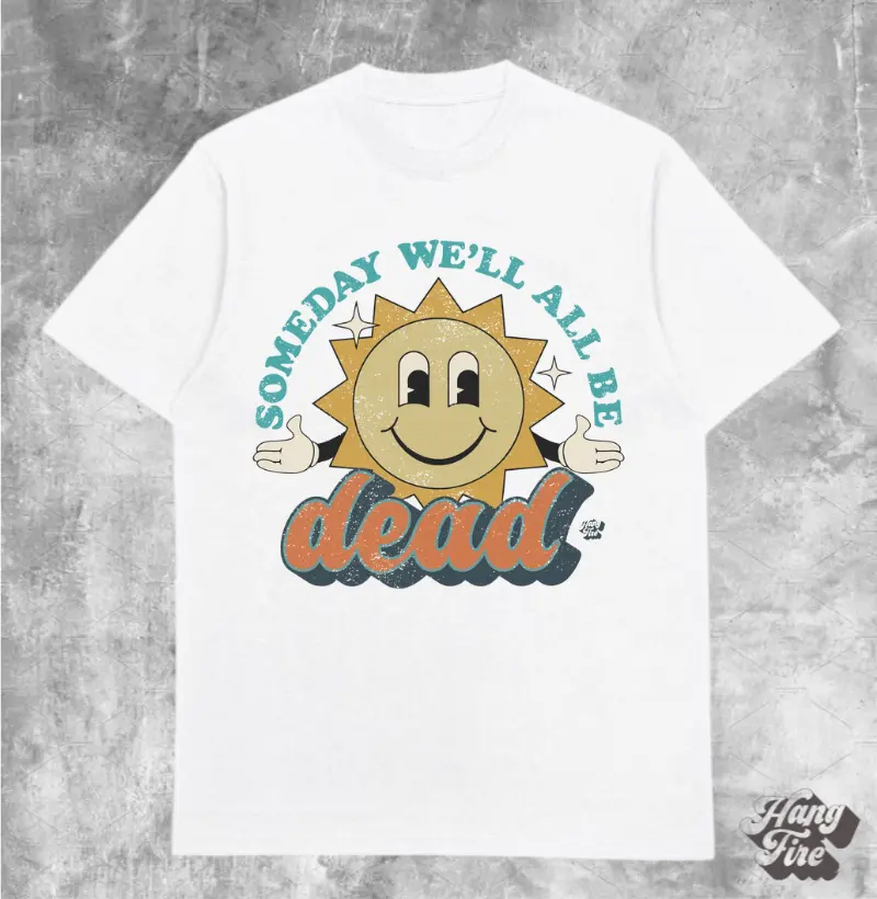 ALL BE DEAD