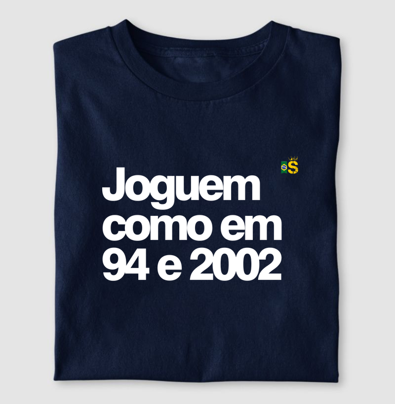 ⁠Joguem como em 94 e 2002