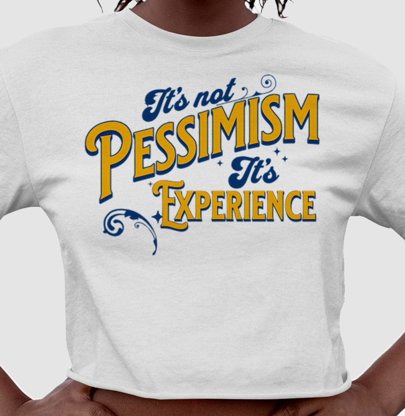 Não é pessimismo, é experiência