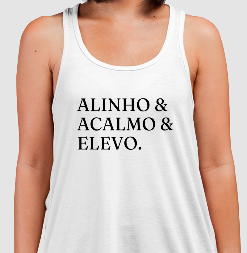 Alinho, Acalmo, Elevo