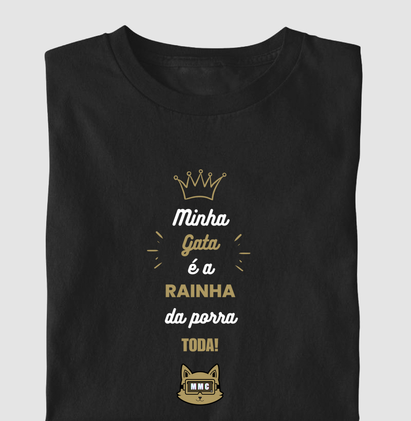Camiseta, Minha Gata é a Rainha
