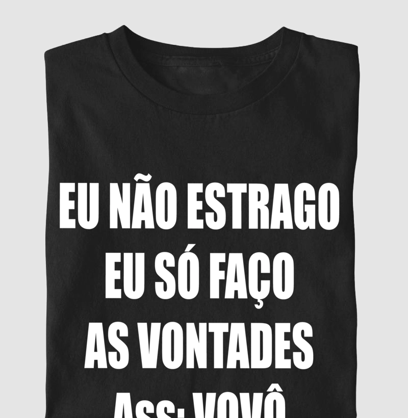 Eu não estrago assinado Vovô 