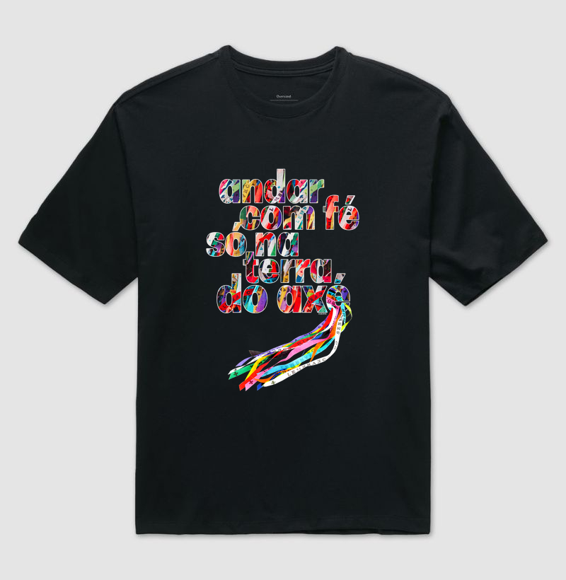 Camiseta Andar com Fé Só na Terra do Axé