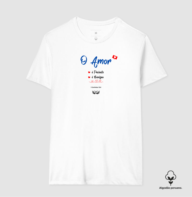 Camiseta Personalizada O Amor é paciente, é benigno. 1 Co 13.4