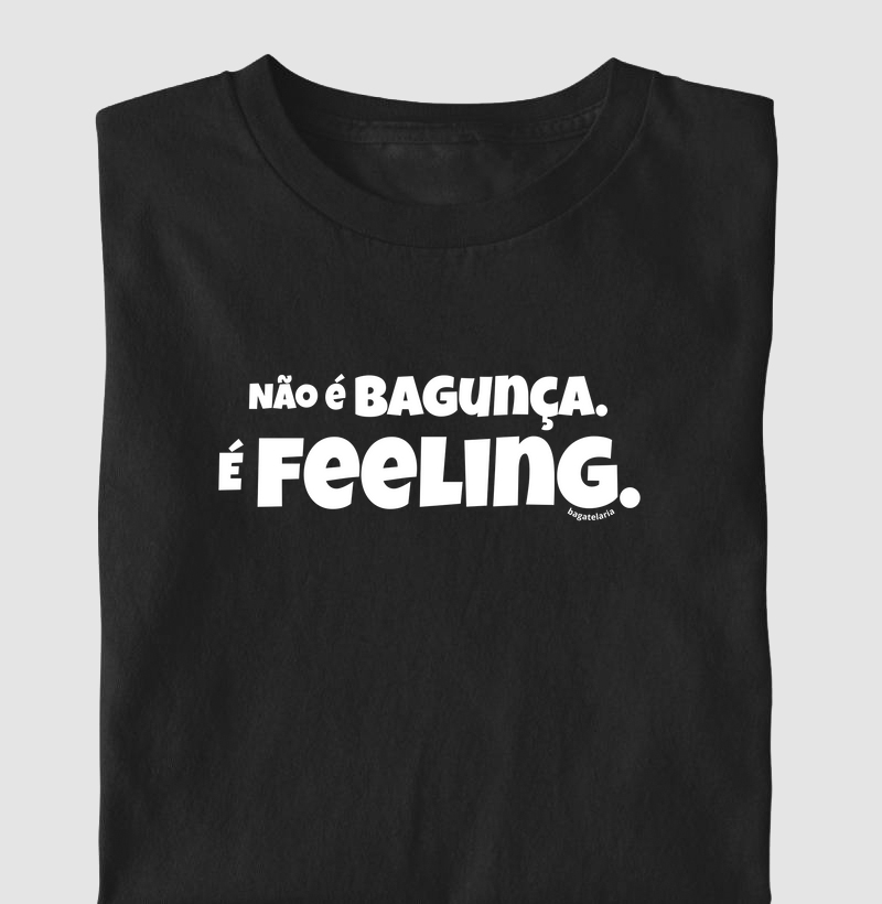 Não é Bagunça, é Feeling