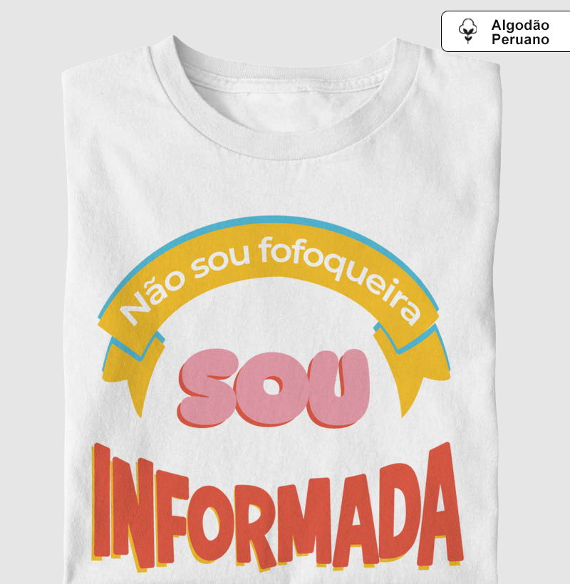 Não sou fofoqueira, sou informada