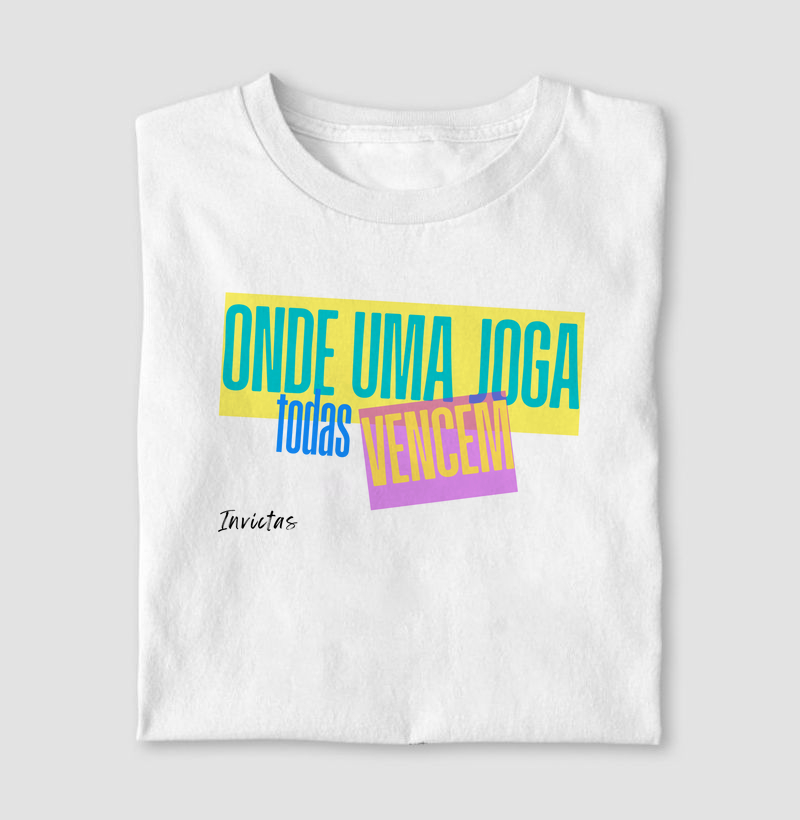 Camiseta Algodão Penteado - Onde uma joga, todas vencem.