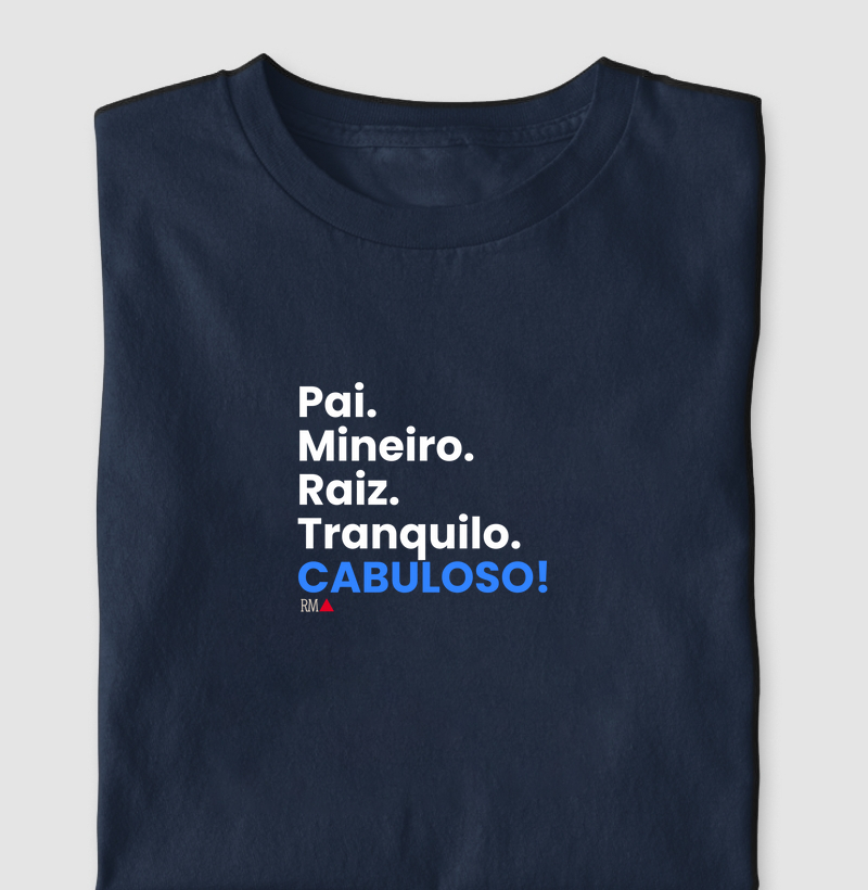Pai. Mineiro. Raiz. Tranquilo. CABULOSO!