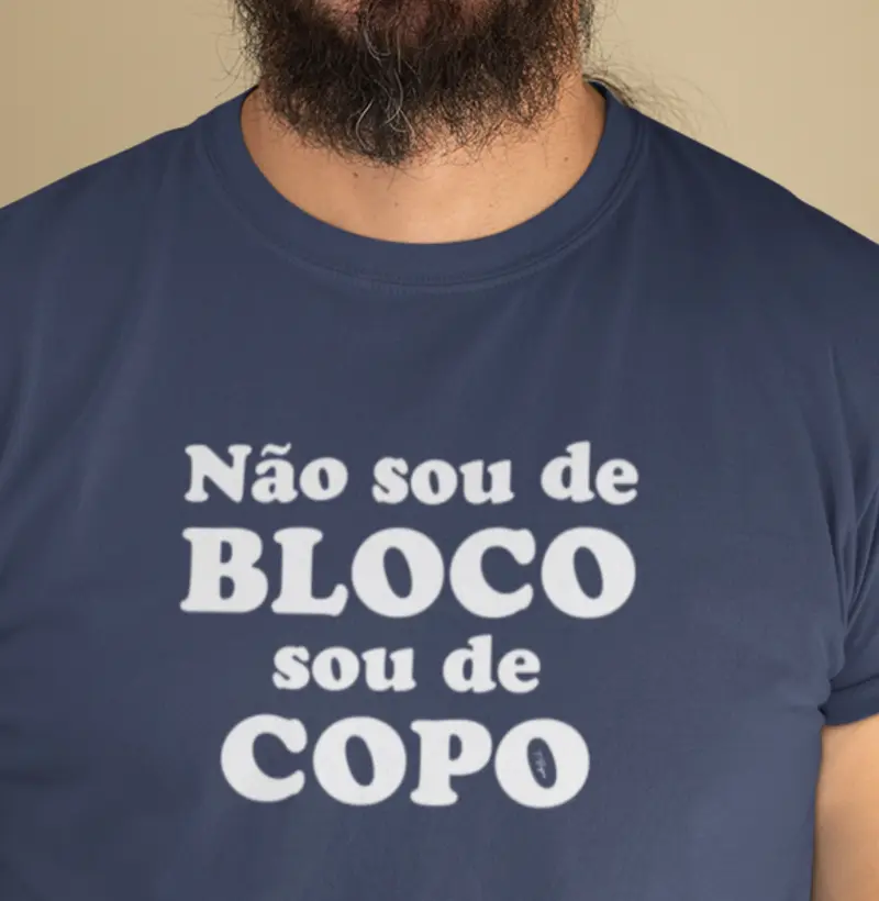 Não sou de bloco, sou de copo