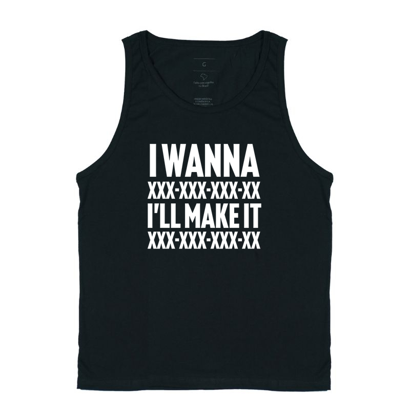 I wanna