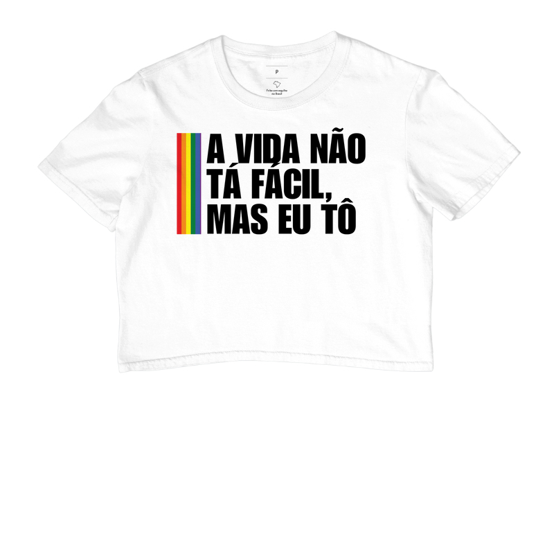 A vida não tá fácil, mas eu tô