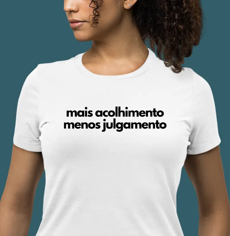 Mais acolhimento, menos julgamento
