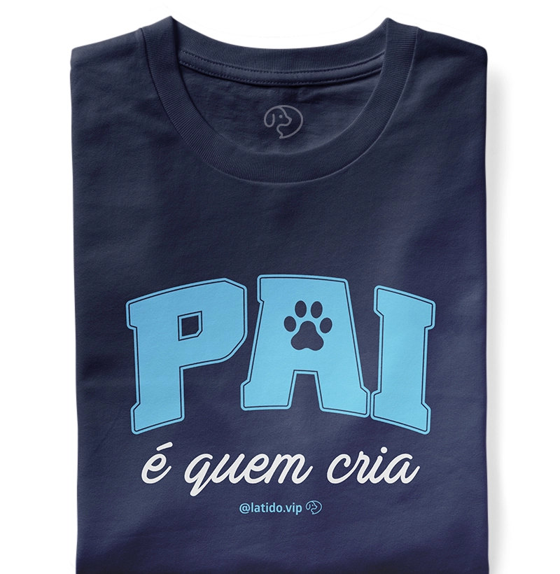 Pai é quem cria