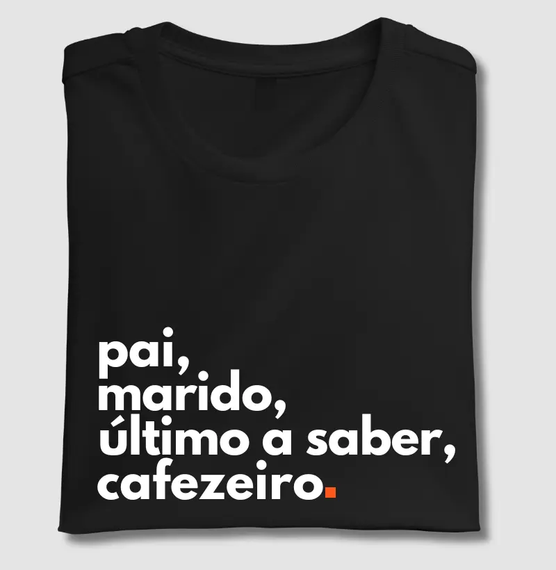 Pai, marido e último a saber