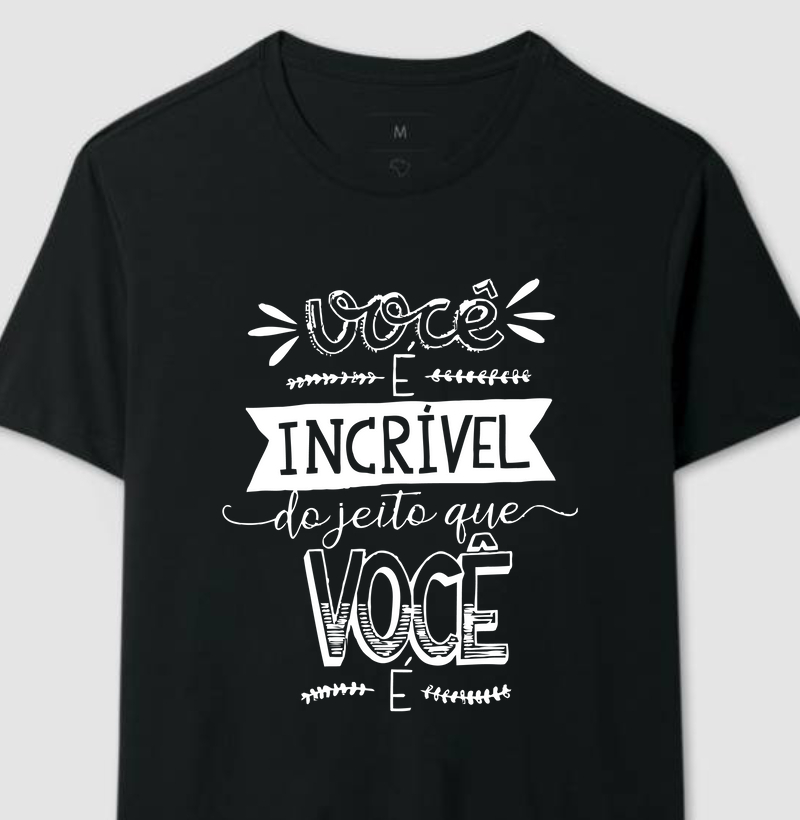 Você é incrível do jeito que você é