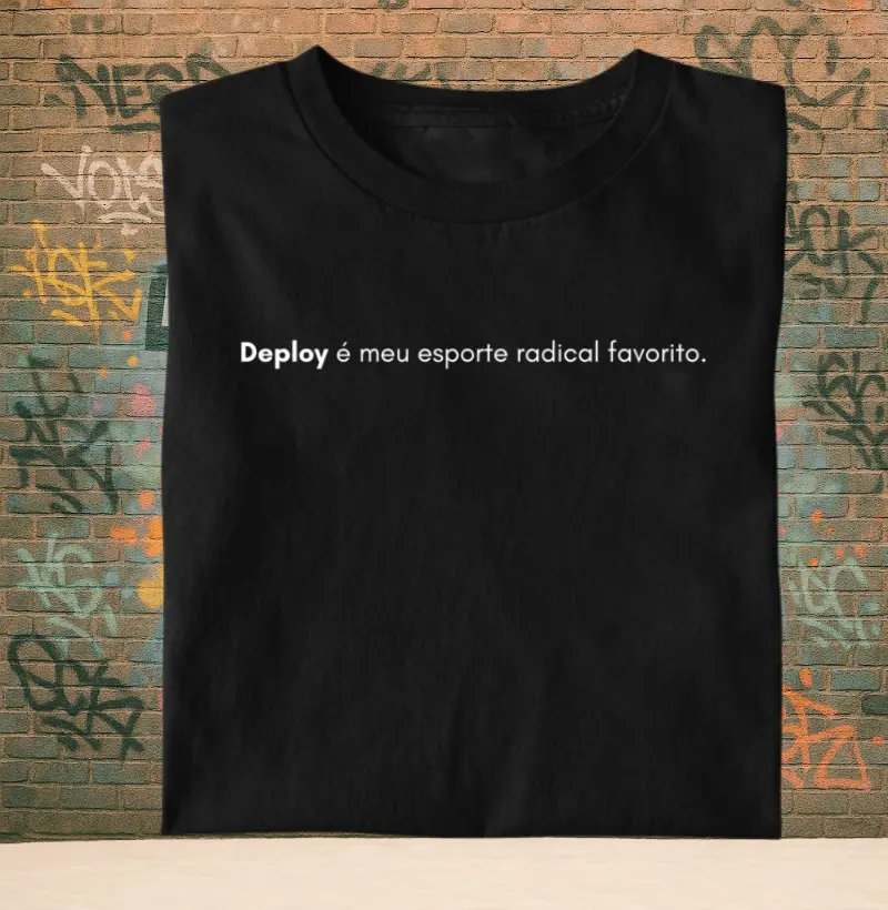 Deploy é meu esporte radical favorito.