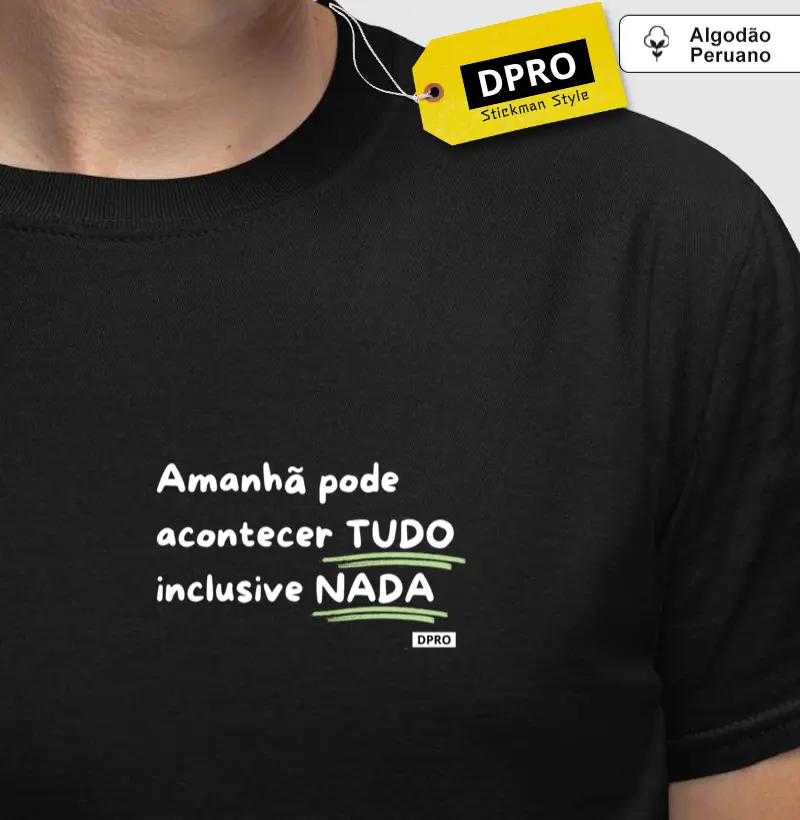 Amanhã pode acontecer tudo inclusive nada
