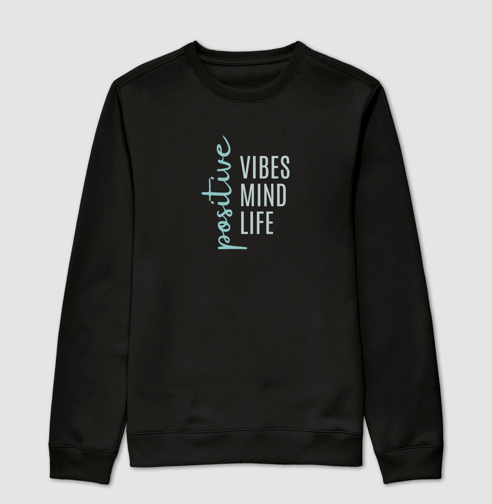 Positive Vibes Mind Life Blue