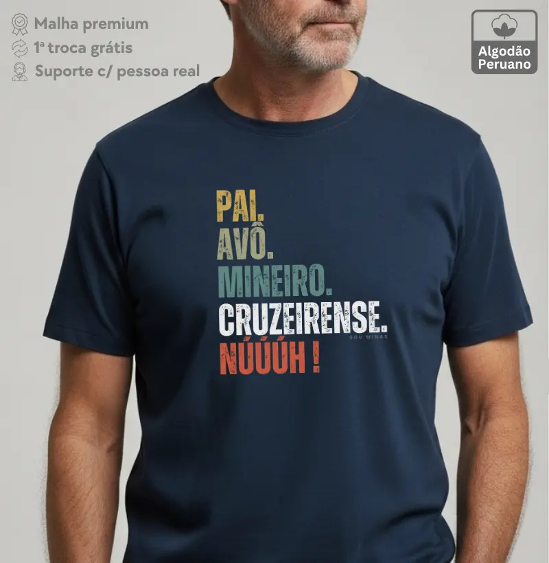 Pai. Avô. Mineiro. Cruzeirense. Núúúh! - Algodão PIMA Peruano