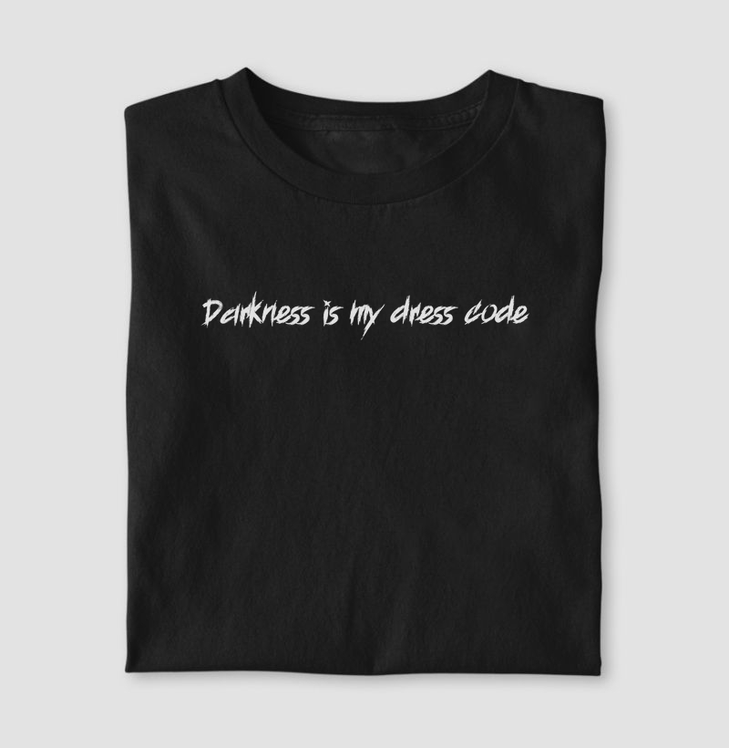 Darkness is my dress code