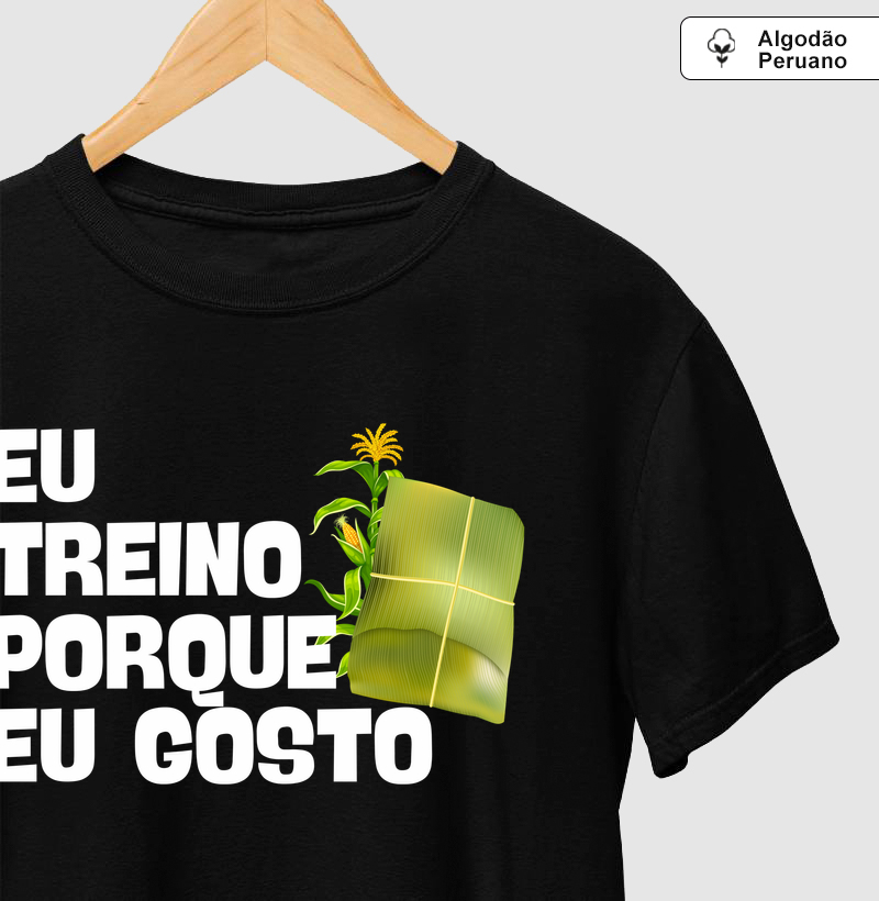 Eu Treino Porque Eu Gosto - pamonha