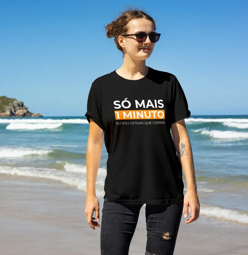 Camisa Feminina Preta Só Mais 1 Minuto Eu Sou Dessas que Correm 100% Algodão