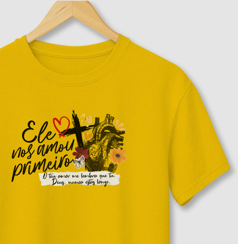 Camiseta Ele Me Amou Primeiro