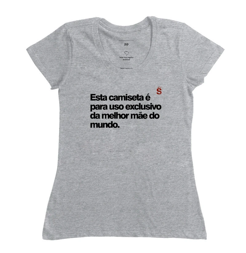 Uso exclusivo da melhor mae do mundo 