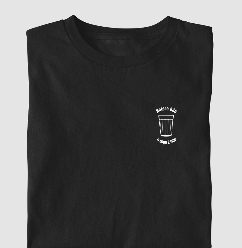 T-Shirt - Buteco bão o copo é sujo
