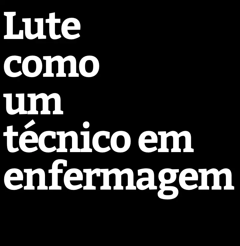Lute como um técnico em enfermagem