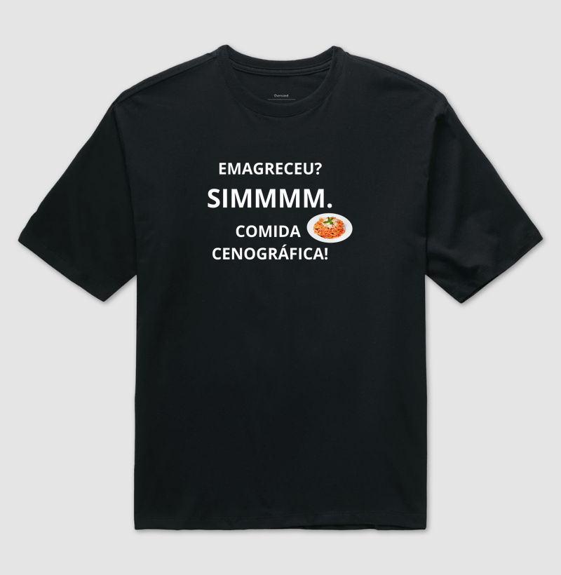 EMAGRECEU? SIM. COMIDA CENOGRAFICA