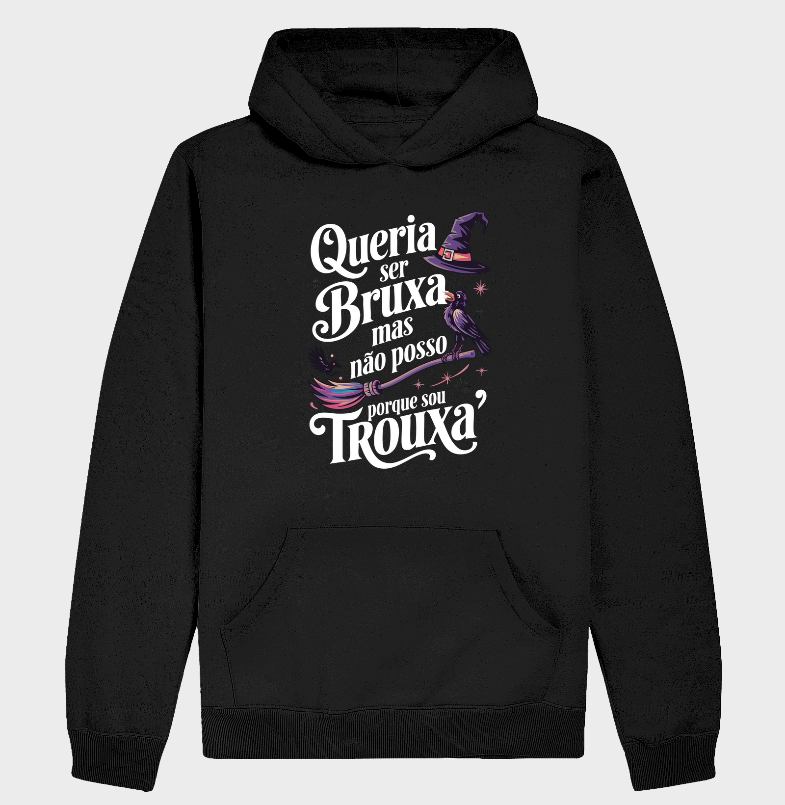Queria ser Bruxa mas não posso porque sou trouxa