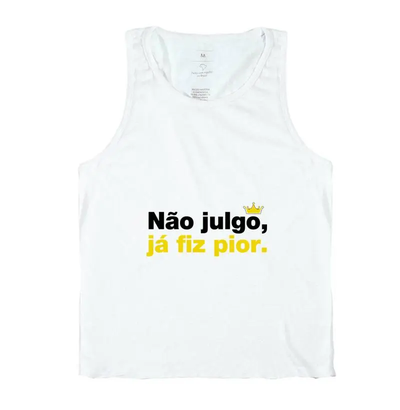 Não julgo, já fiz pior