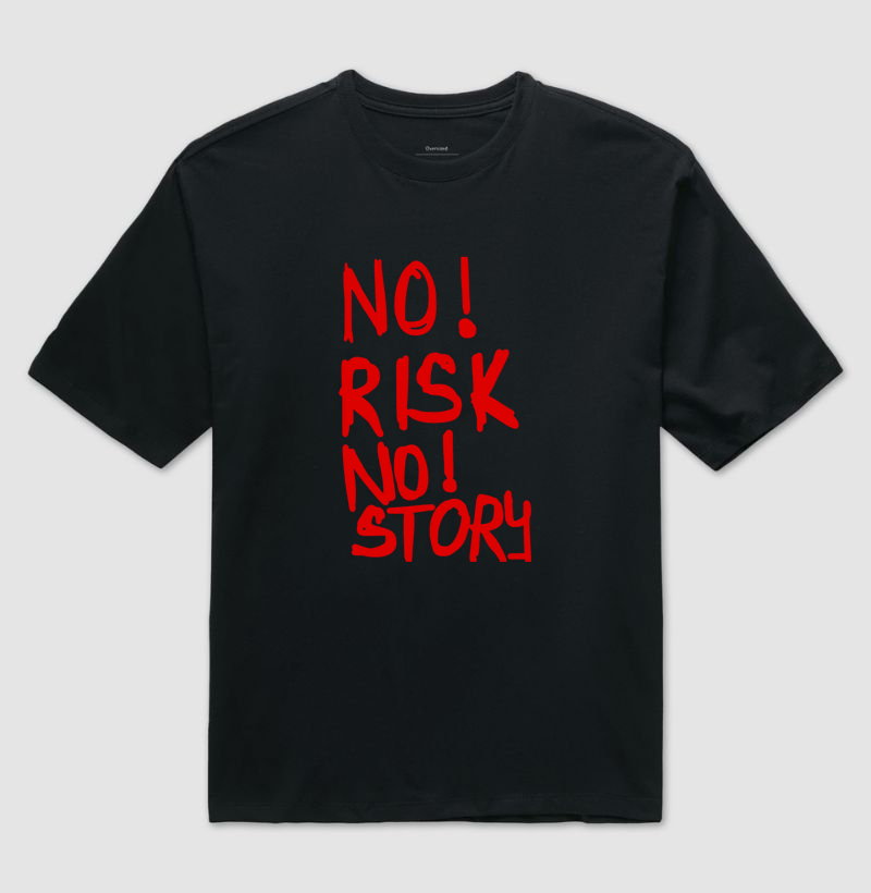 No risk, no story