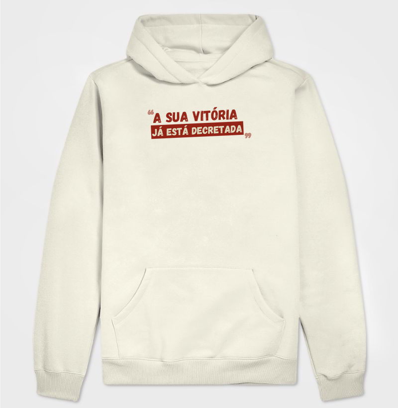 A SUA VITÓRIA JÁ ESTÁ DECRETADA.