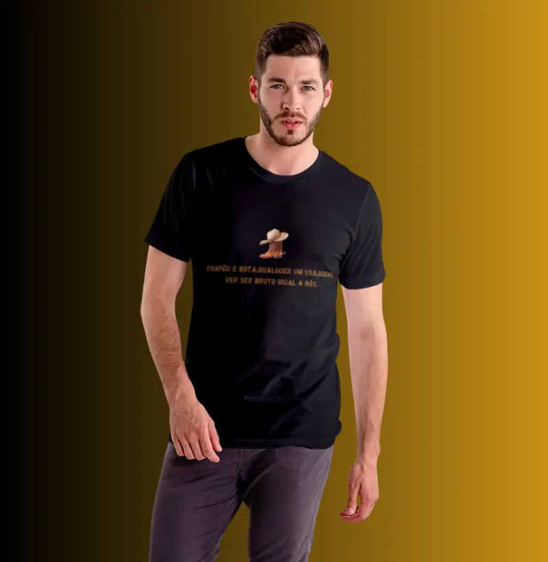 T-Shirt Chapéu e bota qualquer um usa, quero ver se bruto igual a nós