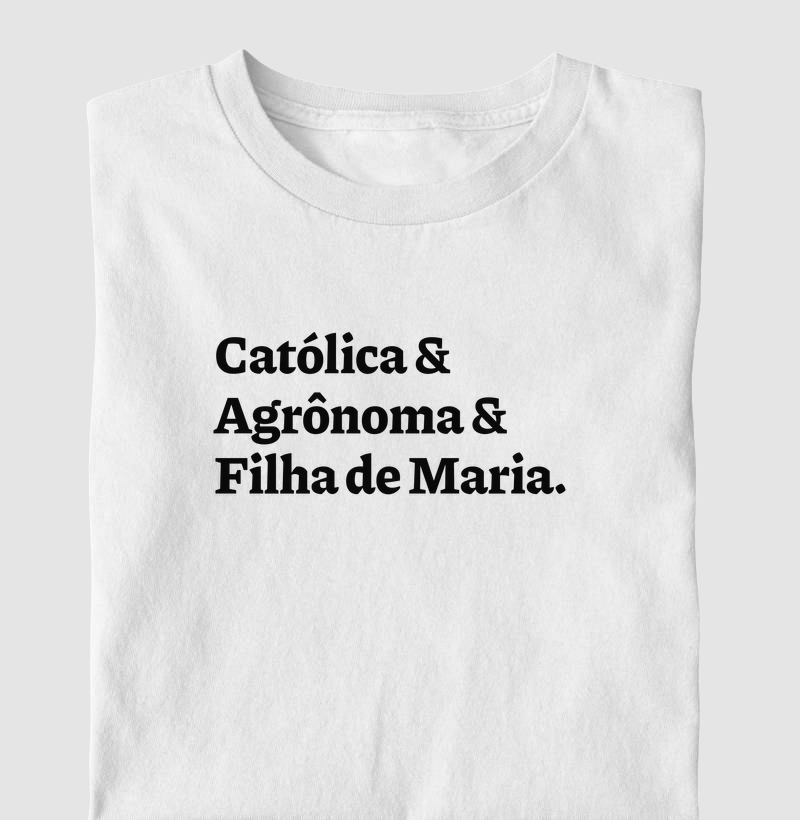 Católica & Agrônoma & Filha de Maria