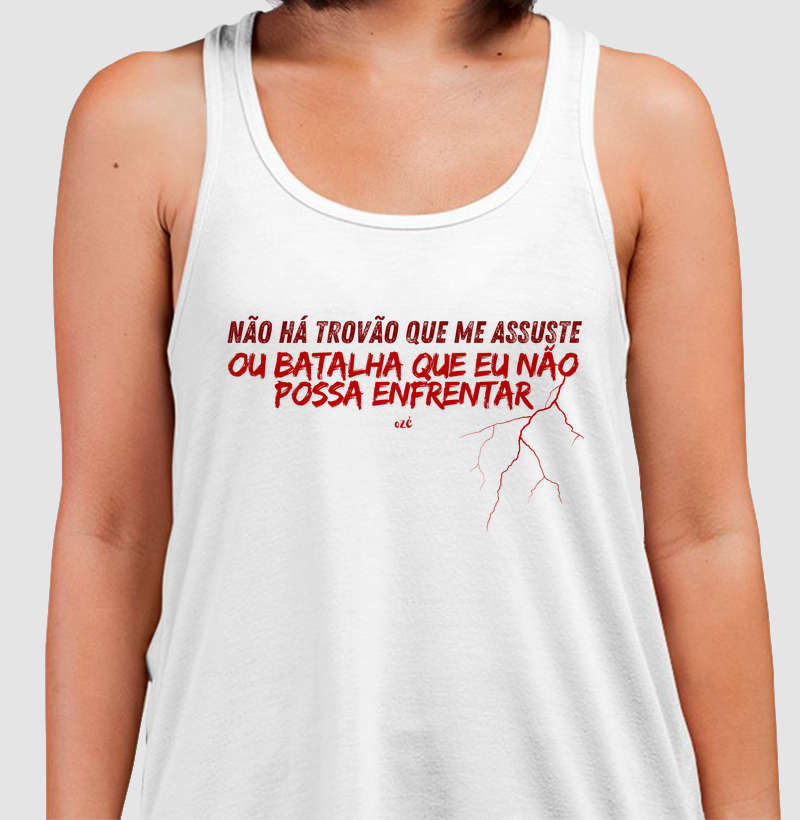 Não há trovão que me assuste ou batalha que eu não possa enfrentar