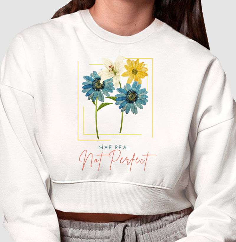 Cropped moletom | Mãe Real Not Perfect