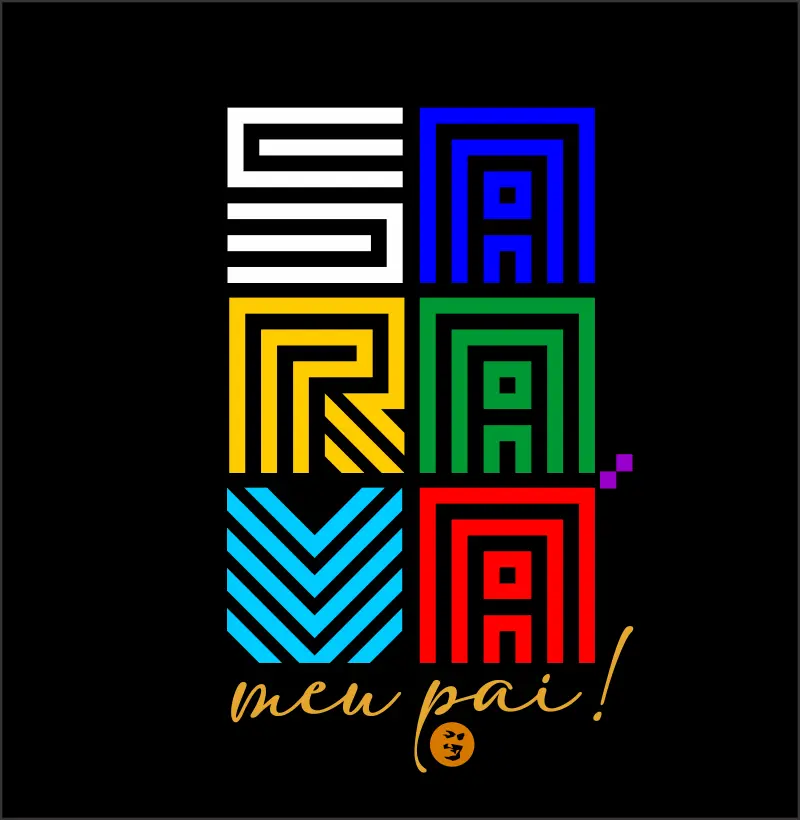 SARAVÁ Meu Pai! (Mosaíco)