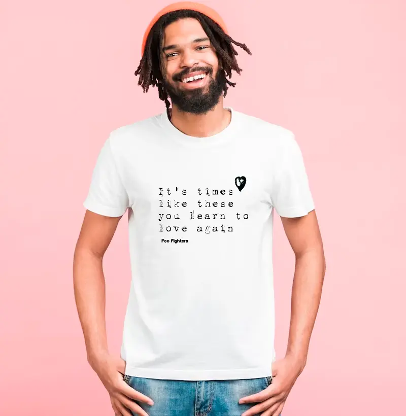 Camiseta It's times like these