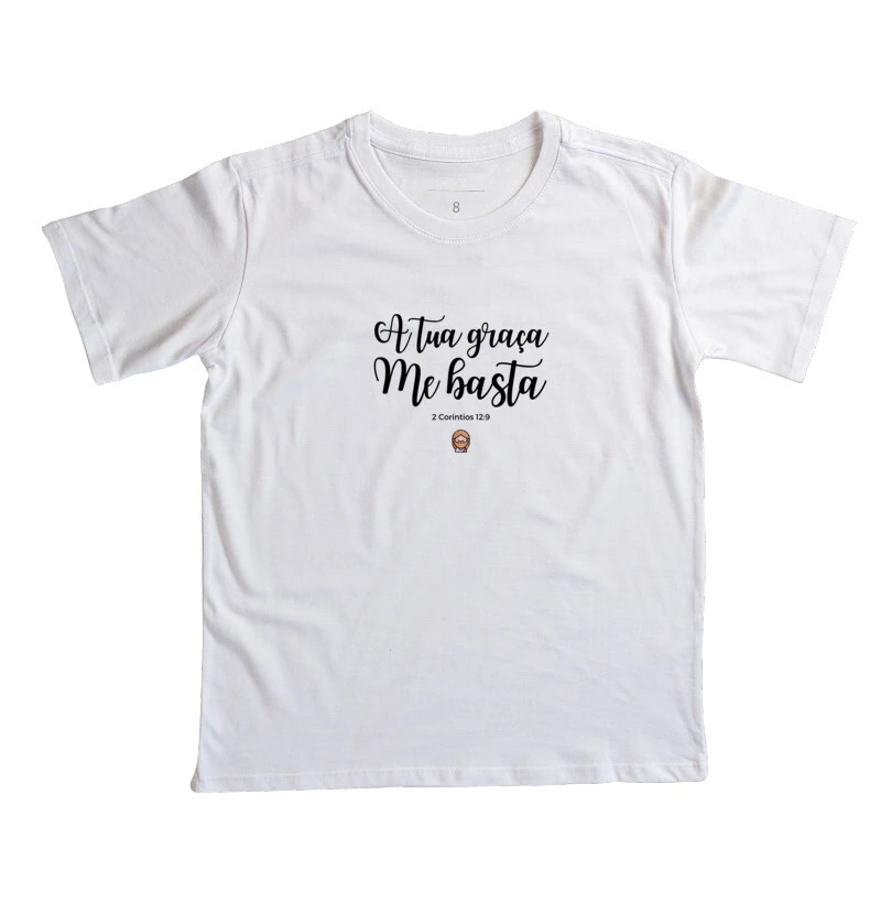 [ Camiseta Infantil ] A Tua Graça Me Basta - Loucos Por Jesus