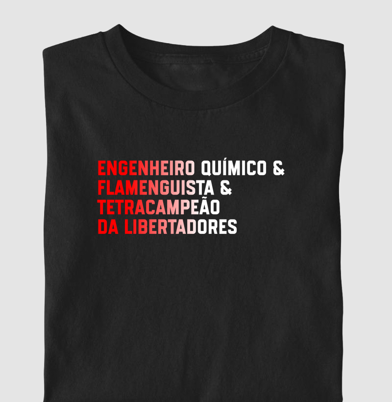 Engenheiro Químico & Flamenguista & Tetracampeão da Libertadores