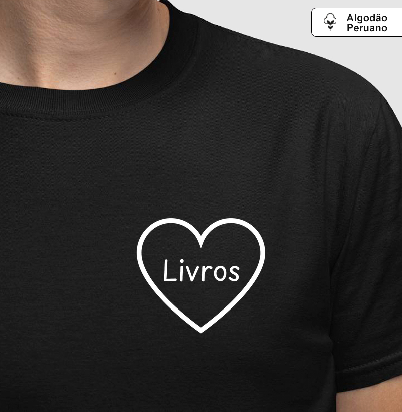 Camiseta Algodão Peruano | Amor por livros